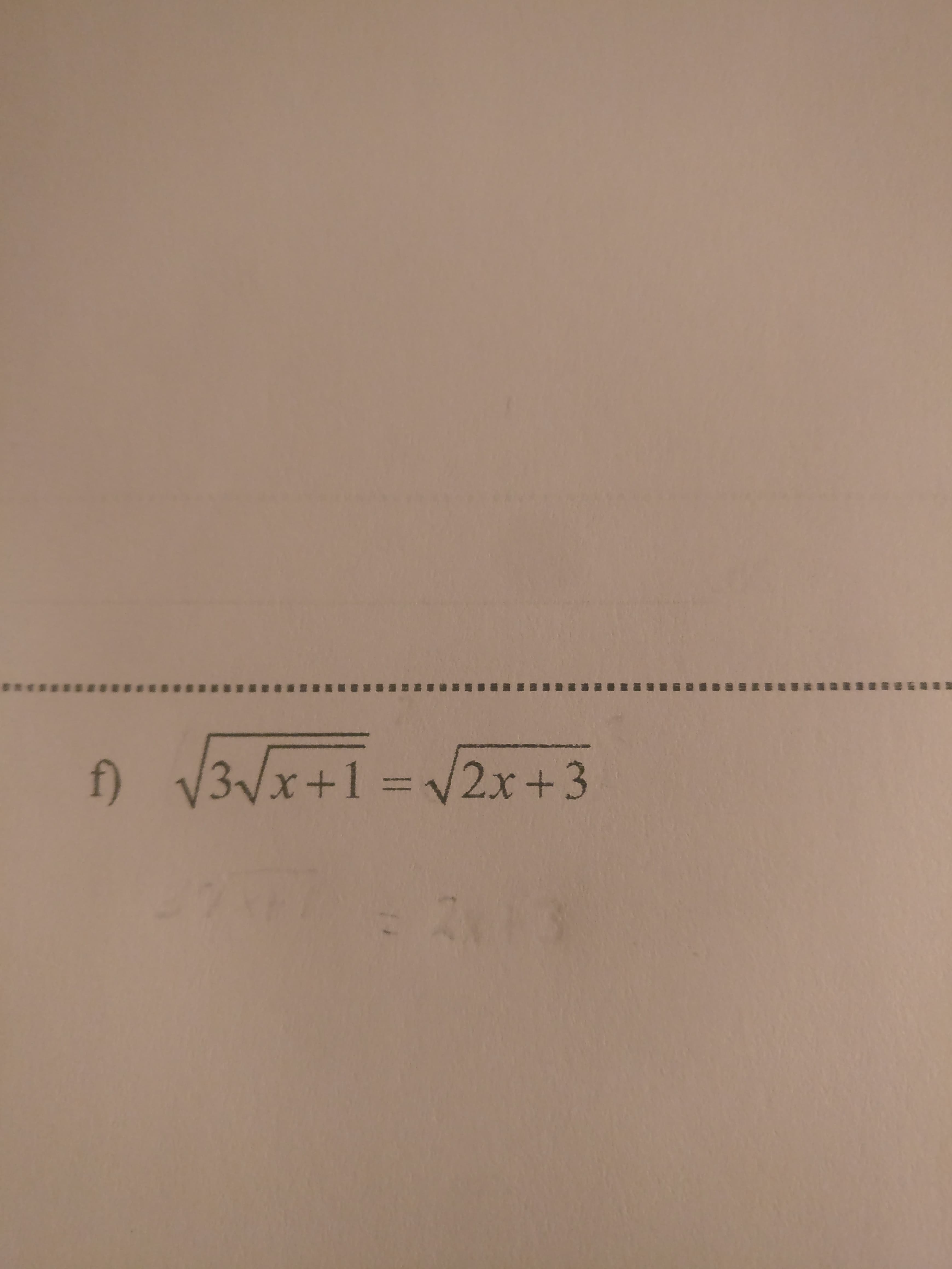 f)
/3Vx+1=
2x+3
