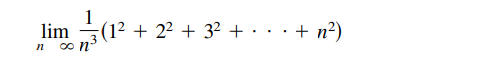 lim
(12 + 2² + 3² + · · . + n²)
· + n?)
.3
n o n
