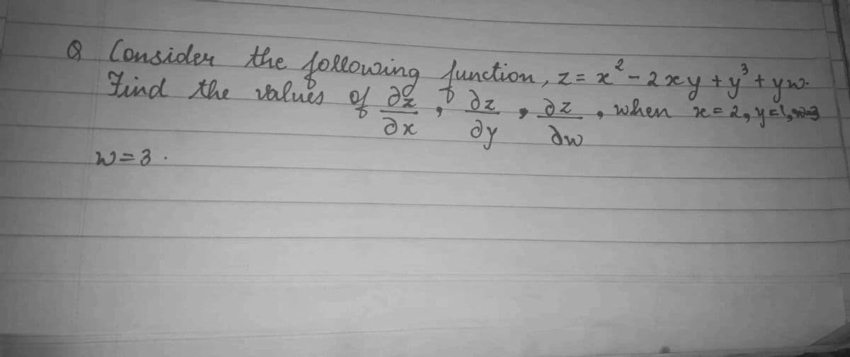 Q Consider the forlovaing funetion, zE x-2xy+y'tyw
function,
f £dz gDZo when nedgyelmig
3.
Find the values
