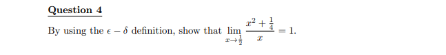 Question 4
By using the e- & definition, show that lim
22² + 1/2
I
= 1.
