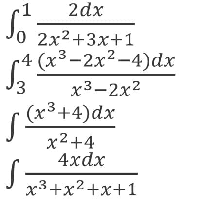1
2dx
O 2x²+3x+1
-4 (х3—2х2-4)dx
х3—2х2
(x³+4)dx
х2+4
4xdx
х3+x2+x+1
