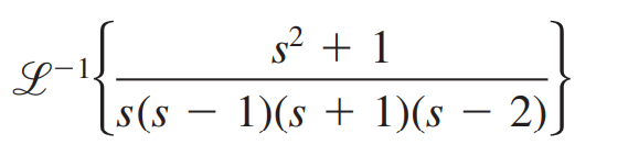 s² + 1
L-1
[s(s -
1)(s + 1)(s – 2)
