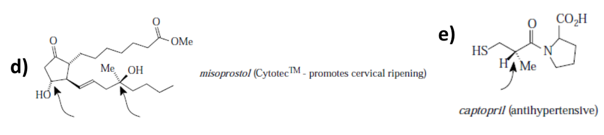 CO,H
e)
HS
HAME
OMe
d)
Me
OH
misoprostol (Cytotec™M _
promotes cervical ripening)
НО
captopril (antihypertensive)
