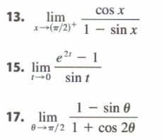 cos x
lim
x-(#/2)* 1 – sin x
13.
1
15. lim
-0 sin t
1- sin 0
17. lim
0/2 1 + cos 20
