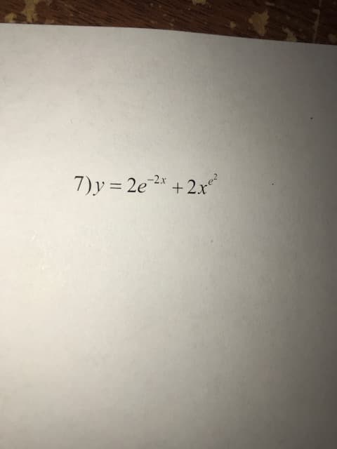 7)y= 2e* +2x
-2.x

