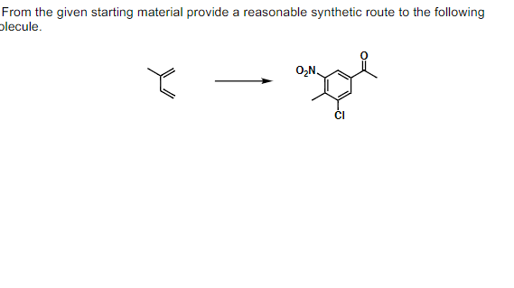 From the given starting material provide a reasonable synthetic route to the following
plecule.
O,N.
