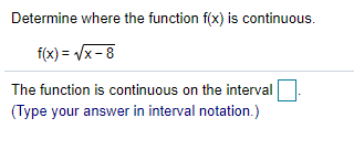 Determine where the function f(x) is continuous.
