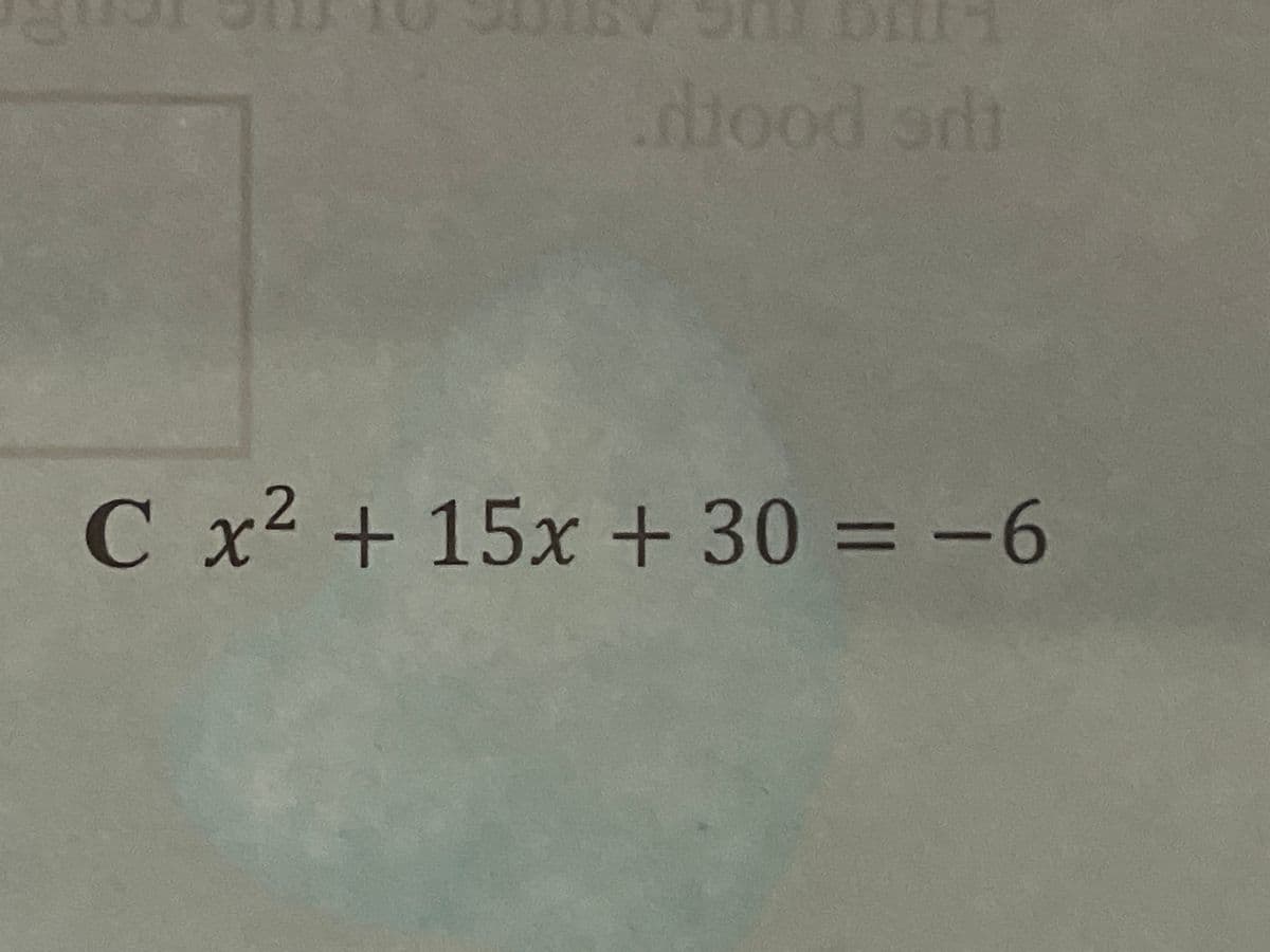 C x² + 15x + 30 = -6
