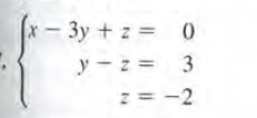 – x
- 3y + z = 0
Зу
y - z = 3
2 = -2
