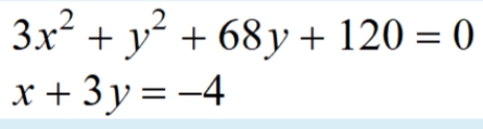 3x + y² +
x + 3 y = -4
+ 68y + 120 = 0)
