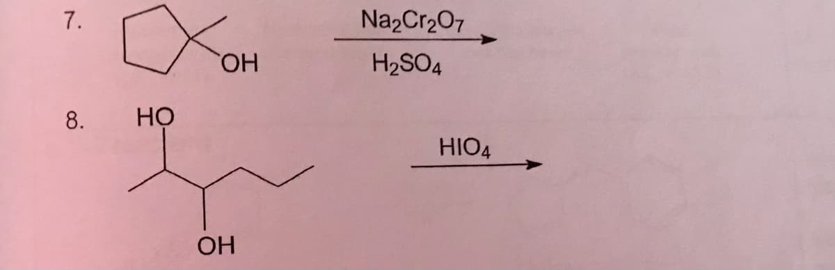 Na2Cr207
HO,
H2SO4
8.
НО
HIO4
ОН
7.
