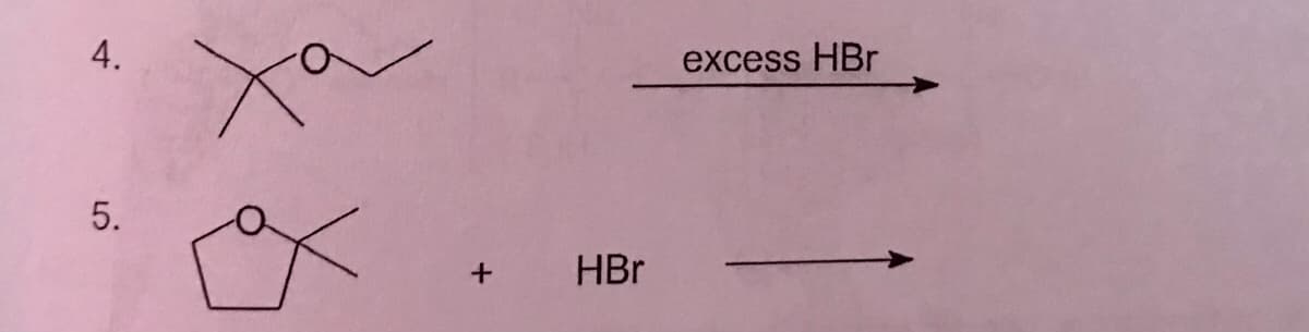 4.
excess HBr
5.
HBr
