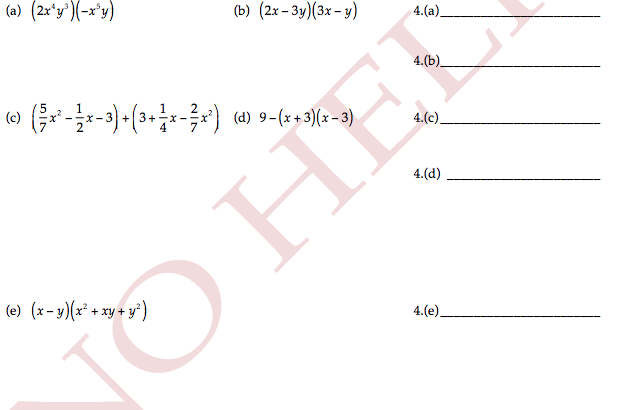 (a) (2x*y*)(-x*y)
(b) (2x – 3y)(3x – y)
4.(a)
4.(b)_
1
3+
4
4.(c)_
(e) (x-y)(x* + xy + y*)
4.(e)_
TO HEL
