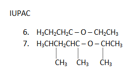 IUPAC
6. H3CH2CH2C -0- CH2CH3
7. НаСНCH-CHс - О- СНCH
CH3 CH; CH3
