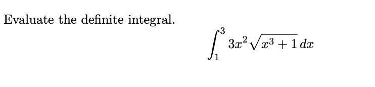 Evaluate the definite integral.
•3
3x Vx3 + 1 dx
