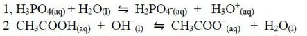 1, H3PO4(aq) + H2Oq) H2PO4(aq) + H3O* (aq)
+ H2Oq)
2 CH;COOH(aq + OH a) CH;COO (aq) + H,Oq)
