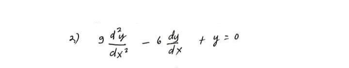 6 dy
+ y = 0
|
dx?
