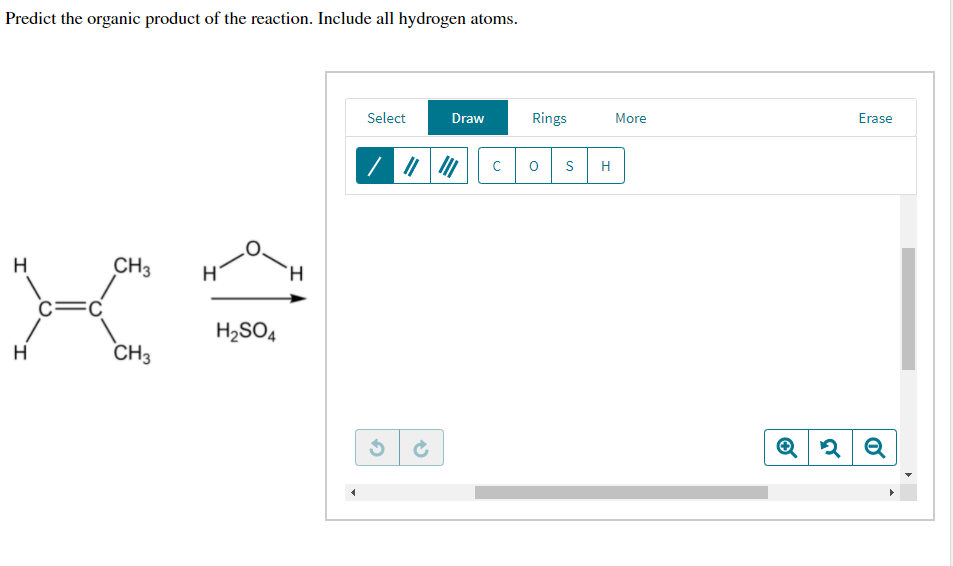 Predict the organic product of the reaction. Include all hydrogen atoms.
Select
Draw
Rings
More
Erase
S
H
H
CH3
H2SO4
H
CH3

