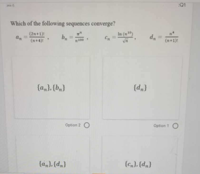 (2n+1)1
an
b =
In (n'
Cn
dn
%3D
%3D
(n+4)!
100
(n+1)!
