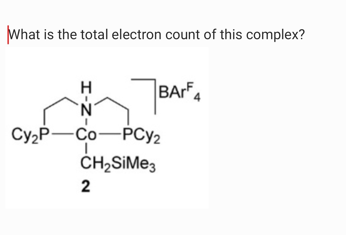 What is the total electron count of this complex?
H.
BArF4
СудР— Со— РСУ2
ČH;SiMe3
2
Q-z-I
