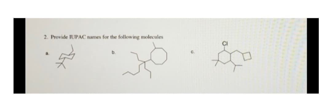 2. Provide IUPAC names for the following molecules
CI
b.
