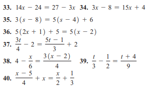 3. 14х — 24 %3D 27 — Зх 34. Зх — 8 3 15х + 4
3x 34. 3x – 8 = 15x + 4
35. 3(s – 8) = 5 (s – 4) + 6
%3D
36. 5(2x + 1) + 5 = 5(x – 2)
5t - 1
3t
37.
4
2 =
3
+ 2
3 (х — 2)
39.
1
t + 4
38. 4
4
9
x - 5
40.
1
- +
3
+ x :
2
4)
