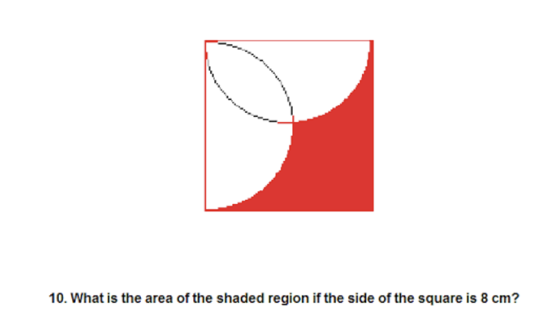 10. What is the area of the shaded region if the side of the square is 8 cm?
