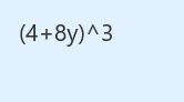 (4+8y)^3
