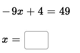 - 9x + 4 = 49

