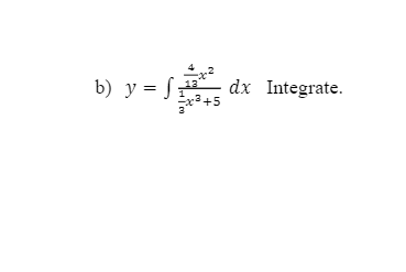 b) y = S
dx Integrate.
3+5
13
