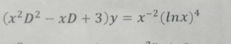 (x² D² - xD + 3) y = x²(lnx)4