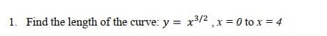 1. Find the length of the curve: y = x/2 ,x = 0 to x = 4
