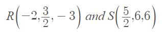(-2-- 3) and s(,6)
R
S

