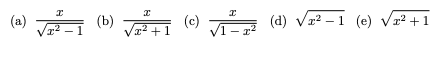 (a)
Vz?
(b)
(c)
2 +1
(d) V고2-1 (e)
