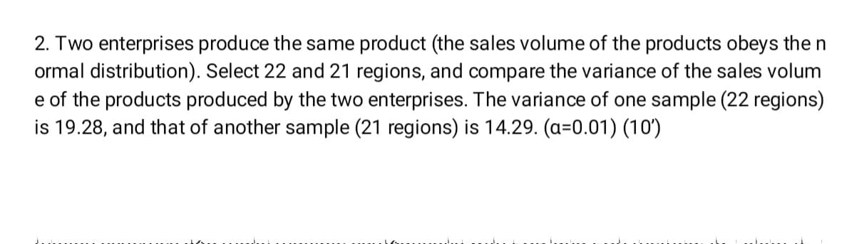 The variance of one sample (22 regions)
= 14.29. (a=0.01) (10')
