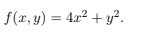 f(r, y) = 4x² + y².
%3D
