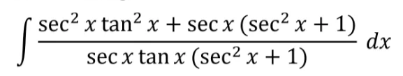 sec2 x tan? x + sec x
(sec? x + 1)
dx
sec x tan x (seс? х + 1)
