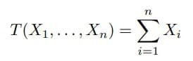 n
T(X1,...,Xn) = ΣΥ
i=1