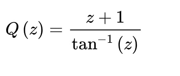 z + 1
Q (z) =
tan-1
(2)
