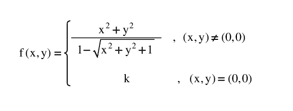 x²+y?
(х, у)%# (0,0)
2
f(x, у) 3D
f(x,y) %33 1-уx?+ y?+1
1- x? + у? +1
k
(х,у)%3 (0,0)
