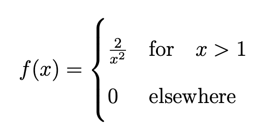 f(x) =
=
2
x2
0
for x > 1
elsewhere