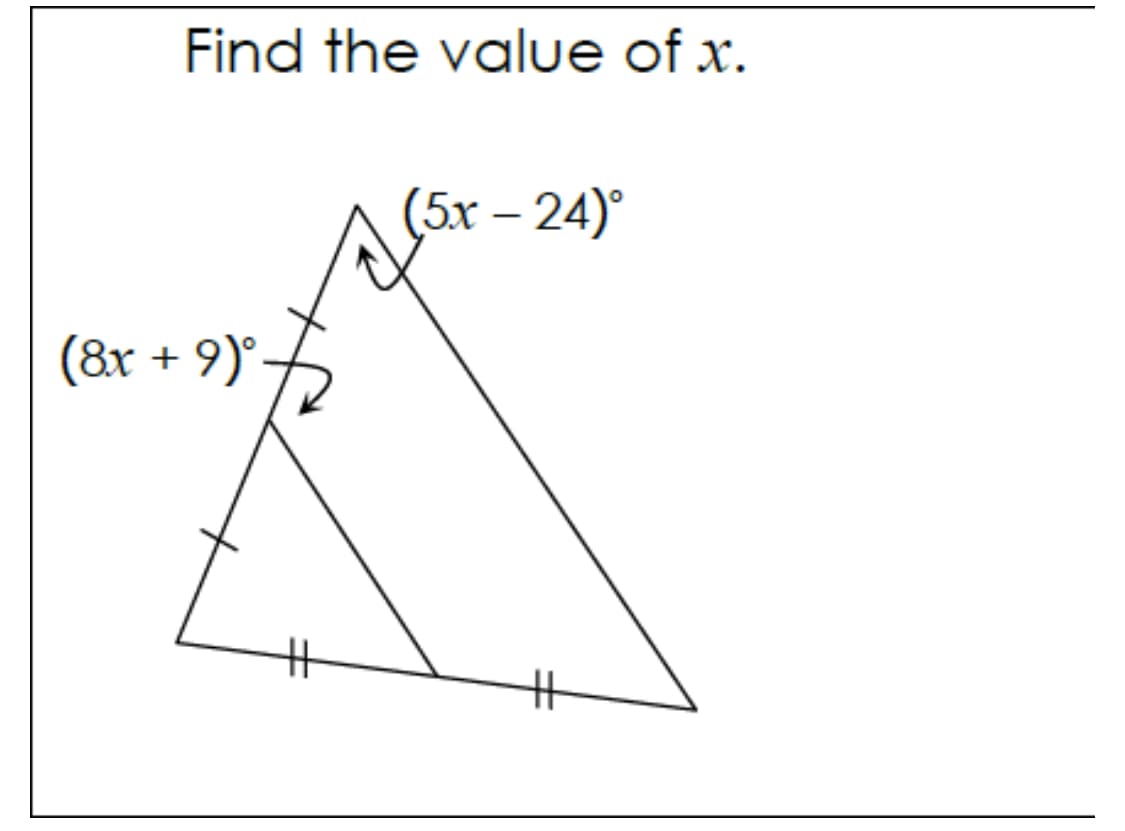 Find the value of x.
(5х - 24)°
(8r + 9)°
