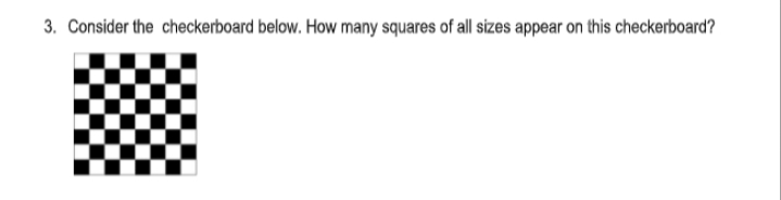 3. Consider the checkerboard below. How many squares of all sizes appear on this checkerboard?
