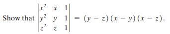 x2 x 1
Show that y y 1
(y – z) (x – y) (x – z).
2
z 1
