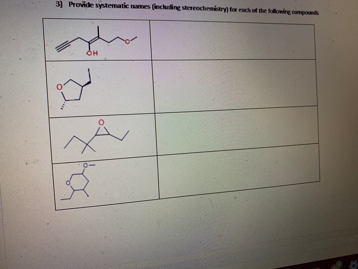 3) Provide systematic names (including stereochemistry) for each of the following compounds
