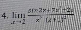 sin2z+7z*+22
4. lim
x→2
z (2十1)
