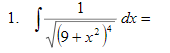 1
1.
dx =
(9 + x² )*
