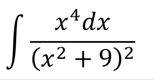 xªdx
J (x² + 9)2
