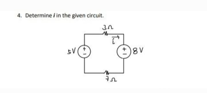 4. Determine / in the given circuit.
SV
3.2
M
{"
75
+1
+8V