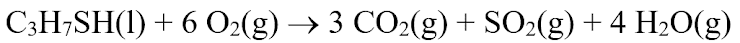 C;H¬SH(1) + 6 O2(g) → 3 CO2(g) + SO2(g) + 4 H2O(g)
